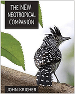 The New Neotropical Companion John Kricher
